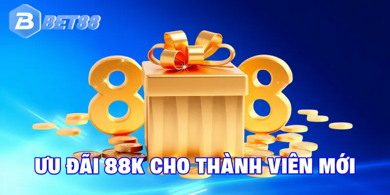 Ưu đãi hấp dẫn 88K khi đăng ký thành viên mới