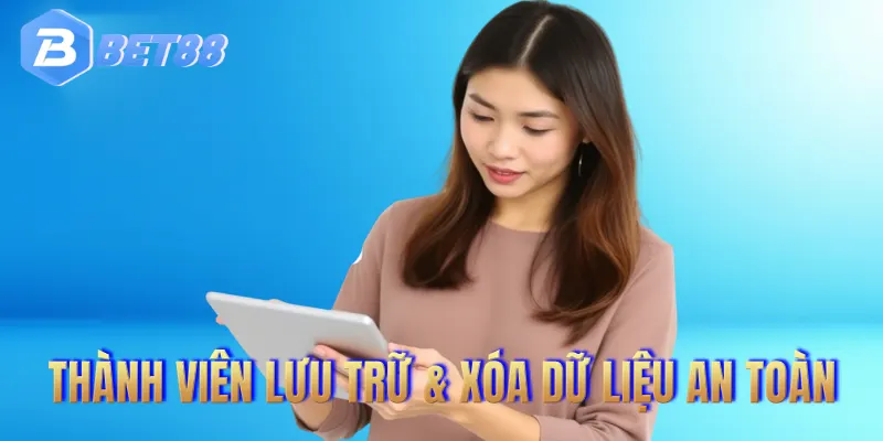 Hệ thống lưu trữ đảm bảo dữ liệu được xóa đúng thời điểm và đúng quy trình