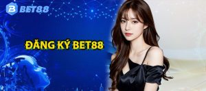 Đăng ký BET88