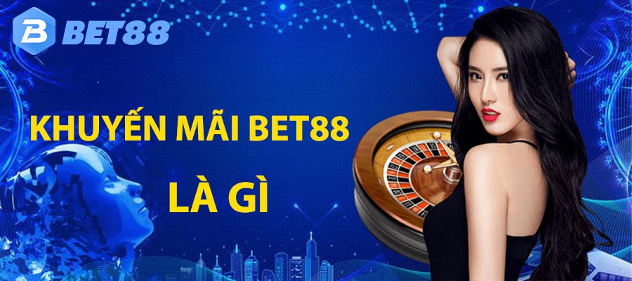 Khái niệm khuyến mãi bet88 là gì?