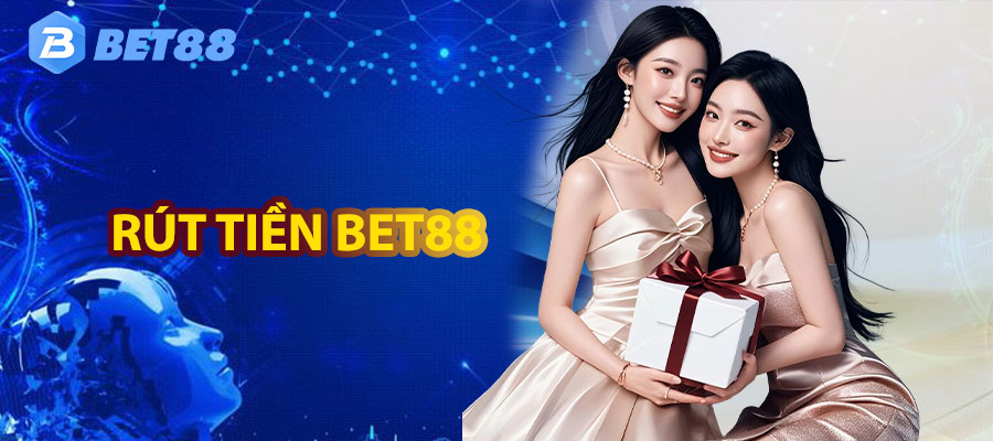 Rút Tiền BET88
